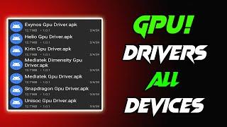 GPU Drivers For All Devices No-Root 100% Speed Boost