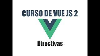 ¿Que son las directivas en Vue 2?