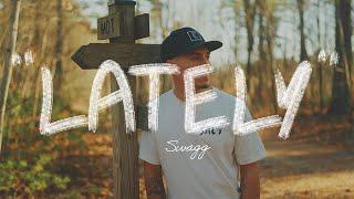 Swagg - "Lately" (Official Music Video)