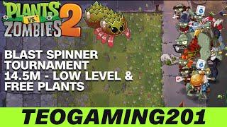 14.5M | Blast Spinner Tournament! | PvZ 2 | Arena | Blast Spinner Season! (LOW LEVEL)