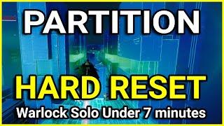 Partition Hard Reset Warlock Solo Under 7 minutes - Destiny 2 Lightfall