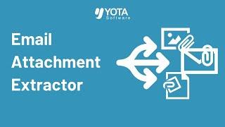 Yota Email Attachment Extractor | Export Attachments from Multiple Emails at Once