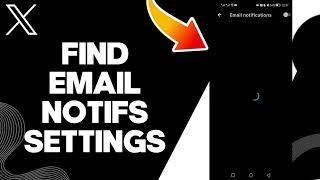 How To Find Email Notifications Settings On X Twitter App