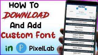 How To Add Custom Fonts in Pixellab App || How to Install Custom Fonts In Pixellab