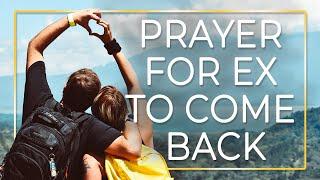 Prayer for ex boyfriend to come back. Powerful prayer to get your love back with God's help