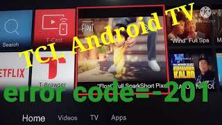 Smart TV errorcode= -201 Smart Android TV