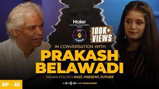 Prakash Belawadi: Early life, Why Modi? Inspiration, Struggles, Theatre, Journalism,Friends & life..