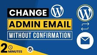 How To Change WordPress Admin Email Without Confirmation 2024 | From WordPress Dashboard & Cpanel