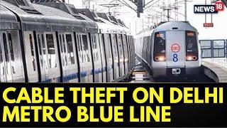 Blue Line Metro Services Disrupted Due To Cable Theft Between Moti Nagar & Kirti Nagar Stations