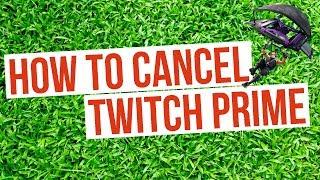 How to Cancel Twitch Prime (Including Fortnite Twitch Prime)
