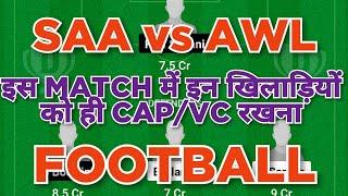 SAA vs AWL Football dream11 team | UAE Pro League | SAA vs AWL Football Dream11 Team prediction win