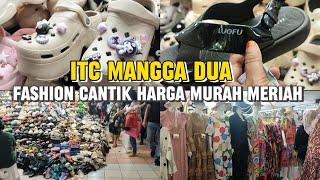 BELANJA MURAH MERIAH DI ITC MANGGA DUA ‼️