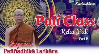 Pali Class ( Part 6 )
