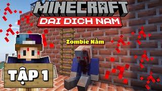 MINECRAFT ĐẠI DỊCH NẤM KÝ SINH | TẬP 1 | KHỞI ĐẦU CÙNG BỌN XÁC SỐNG NẤM... 