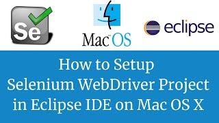How to Setup Selenium WebDriver Project in Eclipse IDE on Mac OS X