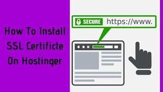 How To Install Free SSL Certificate With Hostinger