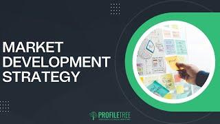 Market Development Strategy | Stages of Entering a New Market | Best Practice Guide