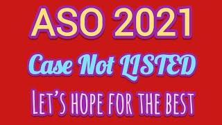 ASO 2021 Update | Case Not LISTED | #aso #opsc #odisha