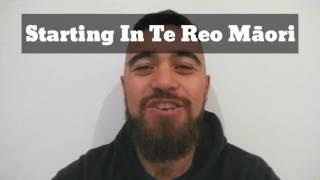 Welcome to Starting In Te Reo Māori