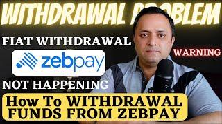  WARNING  MONEY STUCK IN ZEBPAY | HOW TO WITHDRAW CRYPTO  FIAT FROM ZEBPAY | 2023 | CRYPTOCURRENCY