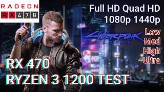 Cyberpunk 2077 Benchmark test | RX 470 Ryzen 3 1200 | 1080p, 1440p