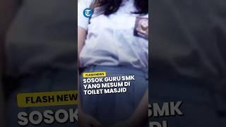 Sosok Guru SMKN 1 Kendal yang Nekat Mesum dengan Siswi di Toilet Masjid, Ternyata Guru PAI