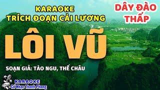 Karaoke Trích Đoạn Lôi Vũ II Dây đào thấp II Rất hay