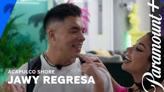 Jawy regresa a las vacaciones | Acapulco Shore (temporada 10) | Paramount+