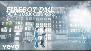 Fireboy DML - New York City Girl (Official Video)