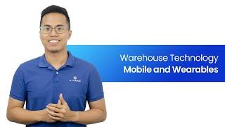 Warehouse Technology: Mobile and Wearables