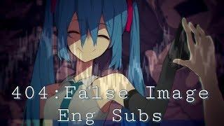 【Shitoo Feat. Hatsune Miku】404: False Image (English Subs)