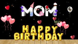 Happy Birthday Mom, Happy Birthday Mom Song, Mommy Birthday Song 2024, Mother Birthday
