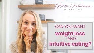 Can You Want Weight Loss AND Intuitive Eating?