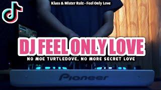 DJ FEEL ONLY LOVE VIRAL TIKTOK REMIX FULL BASS TERBARU 2023 ALFYMEH