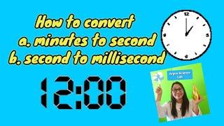 How to convert minutes to second and second to millisecond