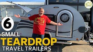 6 Small Teardrop Campers - Some with Bathrooms!