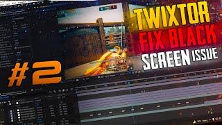 Fix Black Screen Issue Of Twixtor In Ae | AHK PLAYS