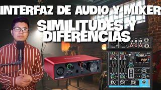 MIXER E INTERFAZ DE AUDIO | DIFERENCIAS Y SIMILITUDES | CUAL ES LA MEJOR PARA MI