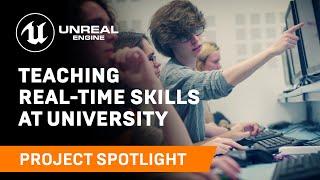 Teaching Real-Time Skills at University | Spotlight | Unreal Engine