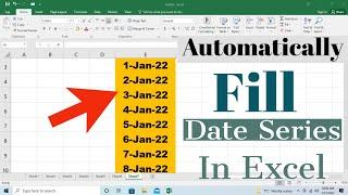 How To Automatically Write Dates In Excel | Auto Fill Date Series In MS Excel 2010, 2013, 2016