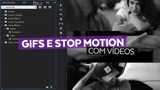 Como simular GIFS e STOP MOTION com vídeos [tutorial Premiere]