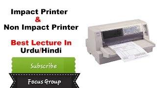 Impact Printer & Non Impact Printer || Computer Science || Lecture In Urdu/Hindi