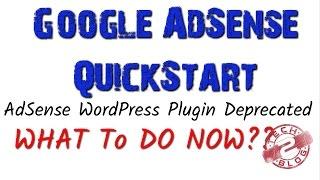 Show Ads with Google AdSense QuickStart on WordPress Blog | AdSense WordPress Plugin Deprecated