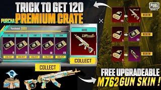 Premium Crate New Trick | Trick To Get 120 Free Premium Crates & Redeem Upgraded M762 Skin | PUBGM