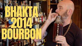 Bhakta 2014 Bourbon