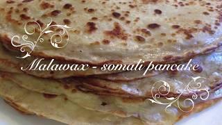 Malawax - somali pancake recipe