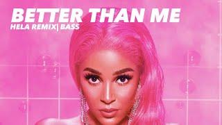 Better Than Me - Doja Cat | (Hela Remix) Bass
