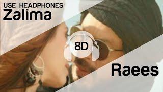 Zaalima 8D Audio Song -  Raees (HIGH QUALITY)