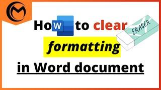 How to clear formatting in Microsoft Word document