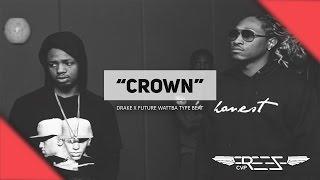 *HOT* Drake x Future "Crown" WATTBA Type Beat (Prod. Freeze CVP)